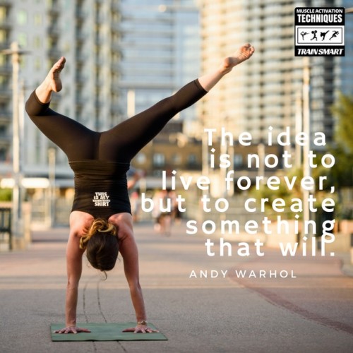 The idea is not to live forever, but to create something that will - Andy Warhol